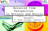 Balanced Time Perspective in Britain and Russia Evgeny N. Osin, Ilona Boniwell, P. Alex Linley, Galina V. Ivanchenko.