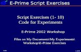 1 of 69 Code Script Exercises (1- 10) Code for Experiments E-Prime 2002 Workshop Files on My Documents\My Experiments\Workshop\E-Prime Exercises E-Prime.