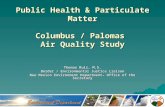 Public Health & Particulate Matter Columbus / Palomas Air Quality Study Thomas Ruiz, M.S. Border / Environmental Justice Liaison New Mexico Environment.