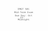 EMGT 501 Mid-Term Exam Due Day: Oct 23- Midnight.
