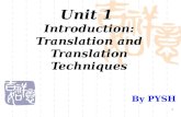 1 Unit 1 Introduction: Translation and Translation Techniques By PYSH.