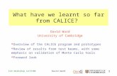 1 ILD Workshop 12/9/08David Ward What have we learnt so far from CALICE? David Ward University of Cambridge  Overview of the CALICE program and prototypes.