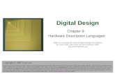 Digital Design Copyright © 2006 Frank Vahid 1 Digital Design Chapter 9: Hardware Description Languages Slides to accompany the textbook Digital Design,