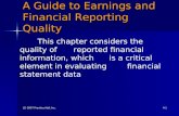 (C) 2007 Prentice Hall, Inc.4-1 A Guide to Earnings and Financial Reporting Quality This chapter considers the quality of reported financial information,