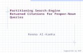 Partitioning Search-Engine Returned Citations for Proper-Noun Queries Reema Al-Kamha Supported by NSF.
