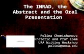 The IMRAD, the Abstract and the Oral Presentation Polina Chemishanova Rhetoric and Prof Comm URA Writing Workshop polina@nmsu.edu.