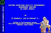1 FACTORS AFFECTING FACILITY MAINTENANCE MANAGEMENT AUDTING IN SAUDI ARABIA BY Al-Hammad,A. and AL-Zahrani A., College of Environmental Design, King Fahd.