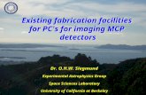 Existing fabrication facilities for PC's for imaging MCP detectors Dr. O.H.W. Siegmund Experimental Astrophysics Group Space Sciences Laboratory University.