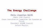 Chris Llewellyn Smith Chair ITER Council Chair Consultative Committee for Euratom on Fusion President SESAME Council Oxford Physics The Energy Challenge.