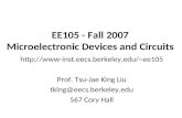EE105 - Fall 2007 Microelectronic Devices and Circuits ee105 Prof. Tsu-Jae King Liu tking@eecs.berkeley.edu 567 Cory.