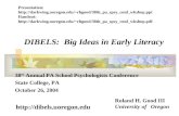 DIBELS: Big Ideas in Early Literacy Roland H. Good III University of Oregon  38 th Annual PA School Psychologists Conference State.