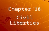 Chapter 18 Civil Liberties. THEME A - The Politics of Civil Liberties: 1. Sedition Act (1798) 2. Espionage and Sedition Act (1917 - 1918) 3. Smith Act.