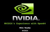 NVIDIA’s Experience with Open64 Mike Murphy NVIDIA.
