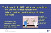 1 Dorien Kooij (VU) Paul Jansen (VU) Annet de Lange (RUG) Josje Dikkers (VU) The impact of HRM policy and practices on the work motivation and labor market.