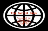 The World Bank Presented by: Elena Pak Matt Gompers ECON 490.