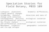 Speciation Stories for Field Botany, PBIO 109 Larkspurs (Guerrant) dramatic differences; simple genetic changes Columbines (Koontz) direction and rate.