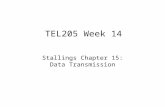 TEL205 Week 14 Stallings Chapter 15: Data Transmission.