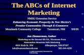 © 2005 Watermelon Mountain Web Marketing 1 The ABCs of Internet Marketing NMSU Extension Service Enhancing Economic Prosperity In New Mexico’s Frontier.