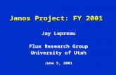 Janos Project: FY 2001 Jay Lepreau Flux Research Group University of Utah June 5, 2001.