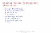 CS 150 – Fall 2005 - Lec #25 – Design Methodology – 1 Digital Design Methodology (Revisited) zDesign Methodology yDesign Specification yVerification ySynthesis.