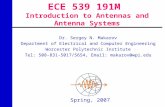 ECE 539 191M Introduction to Antennas and Antenna Systems Dr. Sergey N. Makarov Department of Electrical and Computer Engineering Worcester Polytechnic.