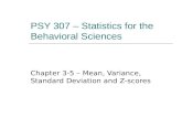PSY 307 – Statistics for the Behavioral Sciences Chapter 3-5 – Mean, Variance, Standard Deviation and Z-scores.