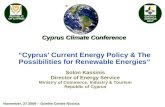 ENERGY SERVICE MCIT REPUBLIC OF CYPRUS Solon Kassinis Director of Energy Service Ministry of Commerce, Industry & Tourism Republic of Cyprus November,