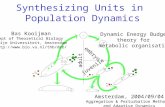Synthesizing Units in Population Dynamics Bas Kooijman Dept of Theoretical Biology Vrije Universiteit, Amsterdam  Amsterdam,