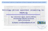 By : Vanessa López, Enrico Motta Knowledge Media Institute. Open University Ontology-driven question answering in: AQUALog 9 th International Conference.