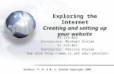Exploring the Internet Creating and setting up your website 91.113-021 Instructor: Michael Krolak 91.113-031 Instructor: Patrick Krolak See also pkrolak/pkrolak