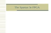 The Spartan 3e FPGA. CS/EE 3710 The Spartan 3e FPGA  What’s inside the chip? How does it implement random logic? What other features can you use?  What.