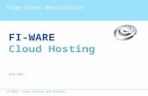 FI-WARE – Future Internet Core Platform FI-WARE Cloud Hosting July 2011 High-level description.