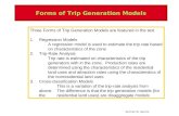 Norman W. Garrick Forms of Trip Generation Models Three Forms of Trip Generation Models are featured in the text 1.Regression Models A regression model.