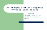 An Analysis of NYS Regents Physics Exam Issues J. Zawicki Science Education, BSC STANYS DAL, Physics Mentor.