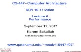 15-447 Computer ArchitectureFall 2007 © September 17, 2007 Karem Sakallah ksakalla@qatar.cmu.edu msakr/15447-f07/ CS-447– Computer Architecture.