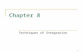 1 Chapter 8 Techniques of Integration. 2 8.1 Basic Integration Formulas.