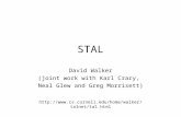 STAL David Walker (joint work with Karl Crary, Neal Glew and Greg Morrisett) .