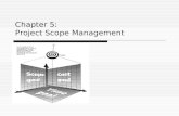 Chapter 5: Project Scope Management. 2303KM Project management Learning Objectives 1.Understand the elements that make good project scope management important.