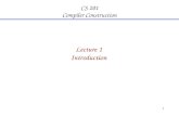 1 CS 201 Compiler Construction Lecture 1 Introduction.
