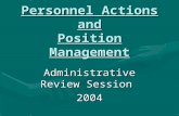 Personnel Actions and Position Management Administrative Review Session 2004.