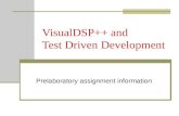 VisualDSP++ and Test Driven Development Prelaboratory assignment information.