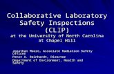 Collaborative Laboratory Safety Inspections (CLIP) at the University of North Carolina at Chapel Hill Jonathan Moore, Associate Radiation Safety Officer.