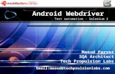 LOGO Tech propulsion Labs Android Webdriver Test automation - Selenium 2 Masud Parvez SQA Architect Tech Propulsion Labs Email:masud@techprulsionlabs.com.