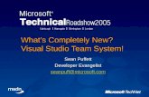 What’s Completely New? Visual Studio Team System! Sean Puffett Developer Evangelist seanpuff@microsoft.com.