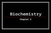 Biochemistry Chapter 2. Matter Anything that occupies space and has mass Mass The quantity of matter an object has.