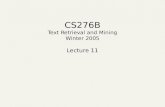 CS276B Text Retrieval and Mining Winter 2005 Lecture 11.