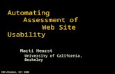 IBM Almaden, Oct 2000 Automating Assessment of Web Site Usability Marti Hearst University of California, Berkeley.