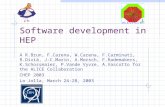 1 Software development in HEP A R.Brun, F.Carena, W.Carena, F.Carminati, R.Divià, J- C.Marin, A.Morsch, F.Rademakers, K.Schossmaier, P.Vande Vyvre, A.Vascotto.