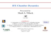 IFE Chamber Dynamics Presented by Mark S. Tillack DOE Budget Planning Meeting Germantown, MD March 12, 2002 contributors: F. Najmabadi, A. R. Raffray,