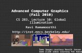 Advanced Computer Graphics (Fall 2010) CS 283, Lecture 10: Global Illumination Ravi Ramamoorthi cs283/fa10 Some images courtesy.